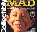 Collectibly Mad: The Mad and EC Collectibles Guide Collectibly Mad: The Mad and EC Collectibles Guide