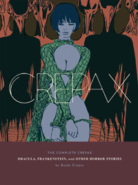 The Complete Crepax: Dracula, Frankenstein, and Other Horror Stories (Volume 1) The Complete Crepax: Dracula, Frankenstein, and Other Horror Stories (Volume 1)