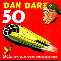 Dan Dare At 50: Eagle Comics, Artwork, Toys & Ephemera