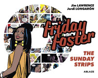 Friday Foster: The Sunday Strips Friday Foster: The Sunday Strips