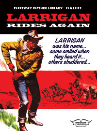 Fleetway Picture Library Classics: LARRIGAN RIDES AGAIN (Limited Edition) at The Book Palace