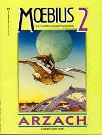 Moebius 2: The Collected Fantasies of Jean Giraud: Arzach & Other Fantasy Stories Moebius 2: The Collected Fantasies of Jean Giraud: Arzach & Other Fantasy Stories