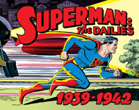 Superman The Dailies: 1939 - 1942 Superman The Dailies: 1939 - 1942