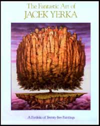 The Fantastic Art Of Jacek Yerka The Fantastic Art Of Jacek Yerka