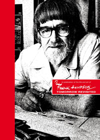Tomorrow Revisited: A Celebration of the Life and Art of Frank Hampson Tomorrow Revisited: A Celebration of the Life and Art of Frank Hampson